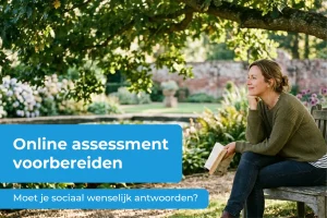 Online assessment voorbereiden: Moet je sociaal wenselijk antwoorden?